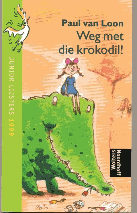 Loon, Paul van - Weg met die Krokodil!