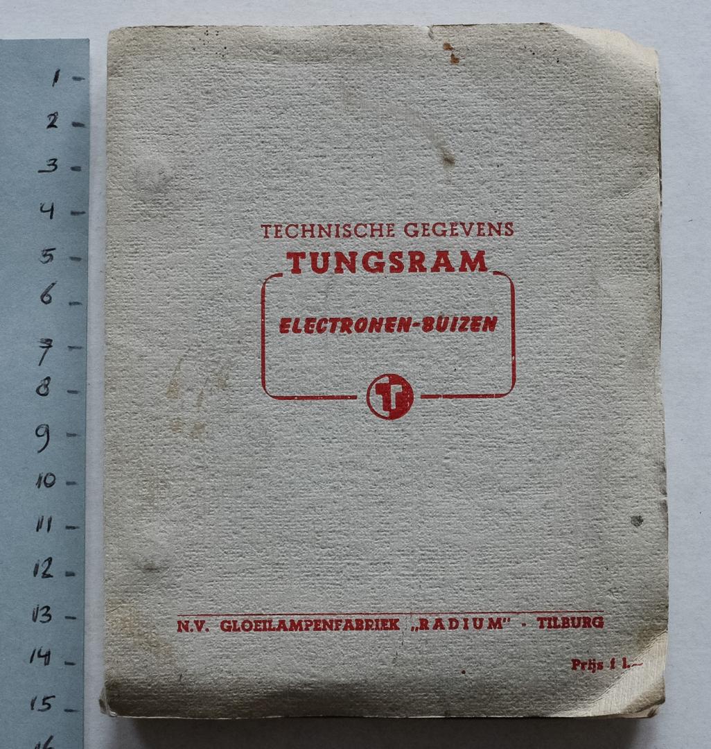 N.V. Gloeilampenfabriek Radium, Tilburg - Technische gegevens Tungsram - electronen-buizen