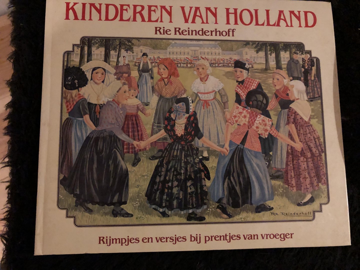 REINDERHOFF, RIE - Kinderen van holland. Rijmpjes en versjes bij prentjes van vroeger