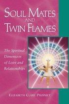 Elizabeth Clare Prophet - Soul Mates and Twin Flames / The Spiritual Dimension of Love & Relationships
