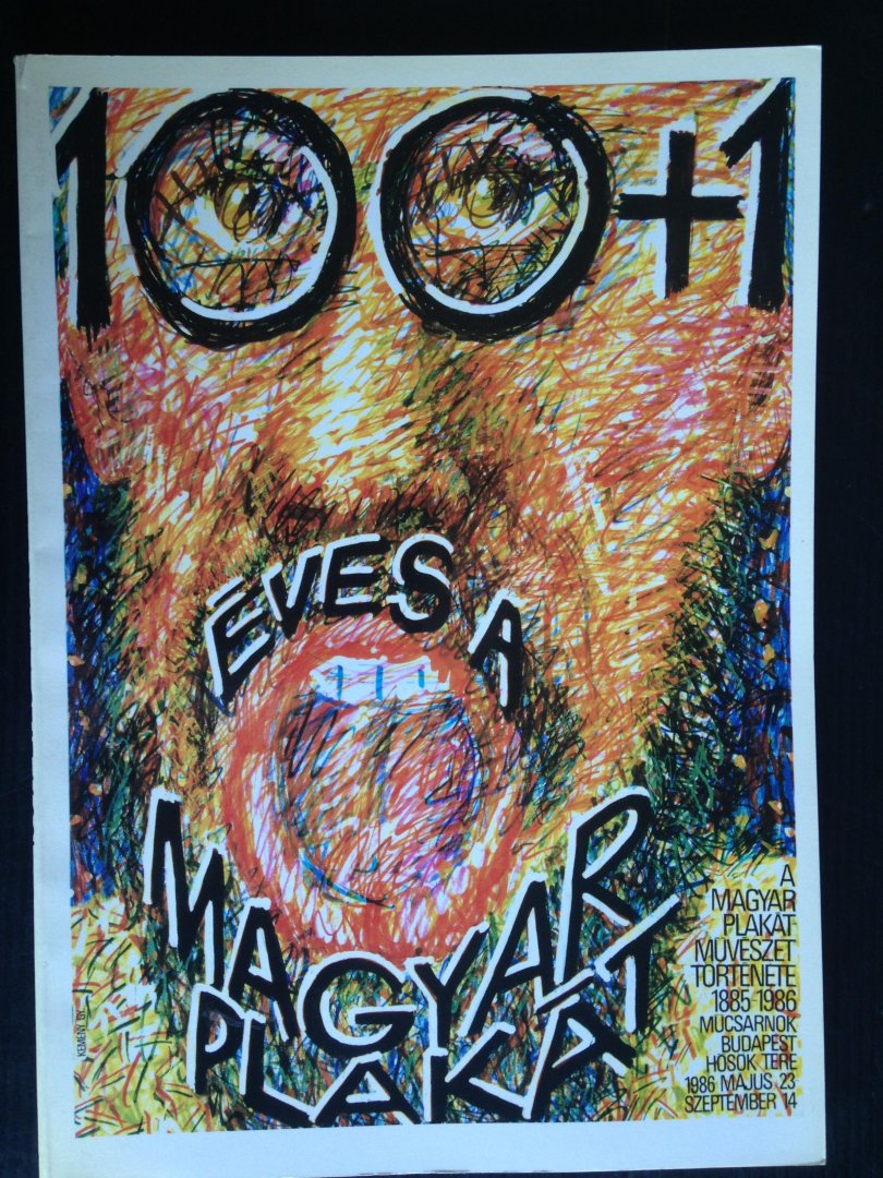  - Catalogus 100 + 1 Eves  A Magyar Plakat, 1885-1986, [The History of Hungarian Poster Design]