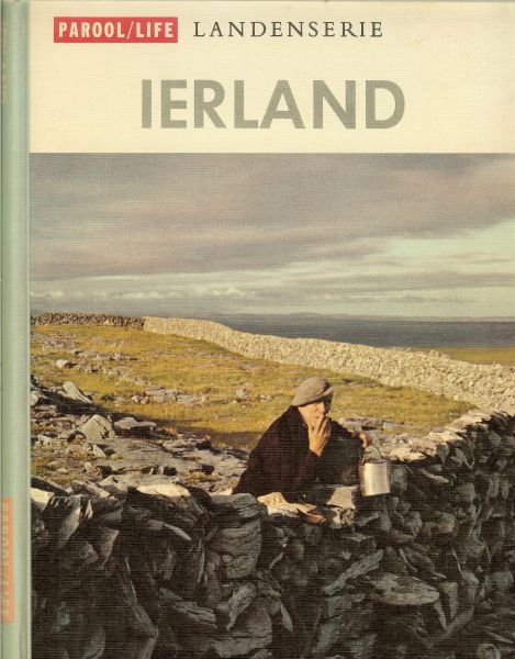 McCarthy, Joe en de Redactie van Life Nederlandse Vertaling door J. Schuurman  met zeer veel Illustraties - Ierland. Parool  ..  Life landenserie