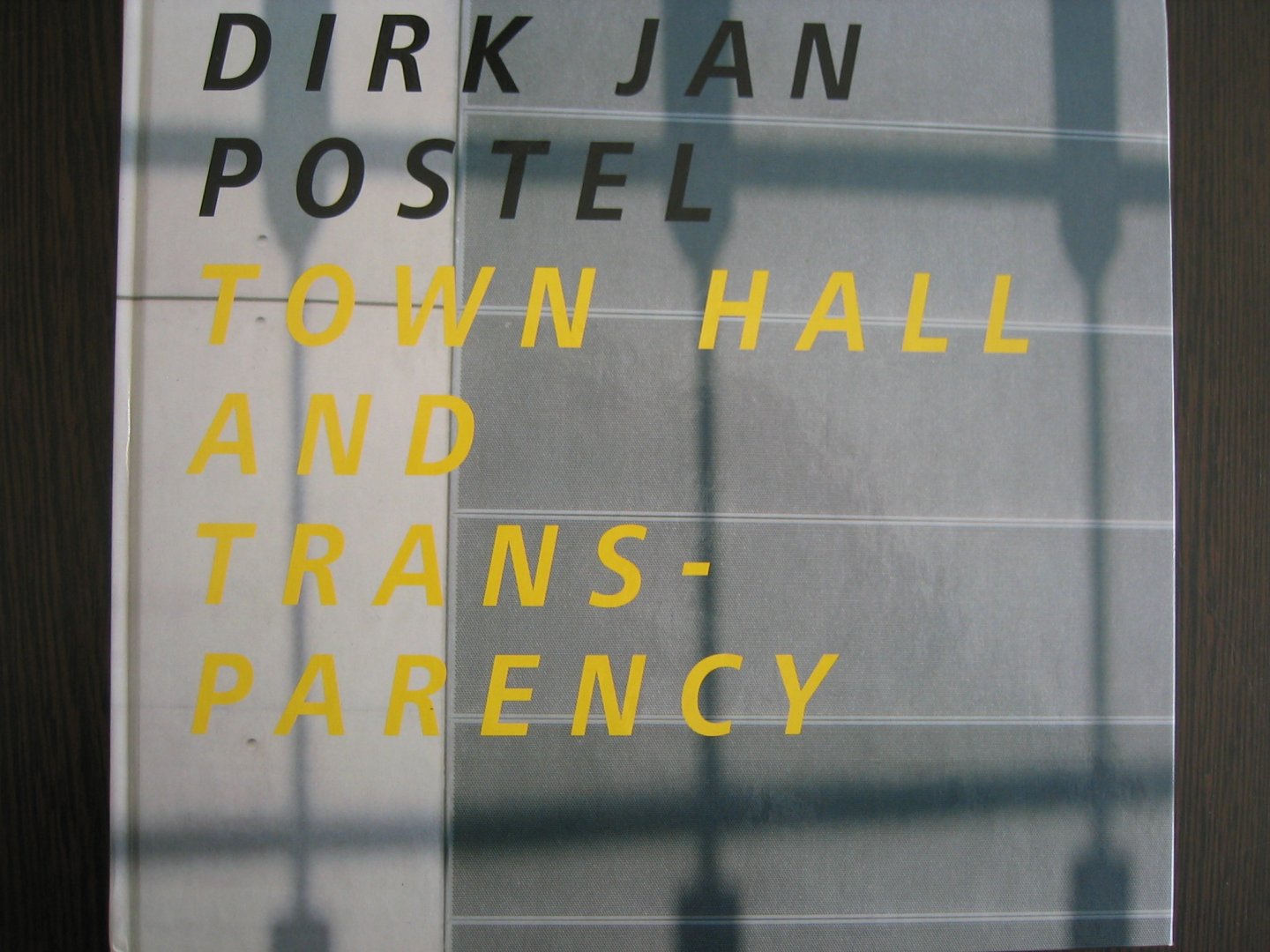 Derix, Govert - Town Hall and Transparency - Dirk Jan Postel - 's-Hertogenbosch