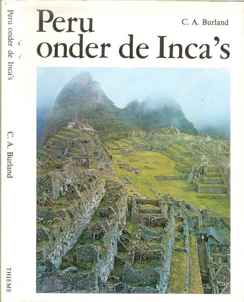 Burland, C.A. - Peru onder de Inca's