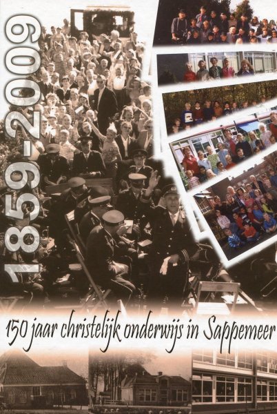 Blaak, Jan A. en  Klaas van der Veen,: - 150 jaar Christelijk onderwijs in Sappemeer 1859 - 2009