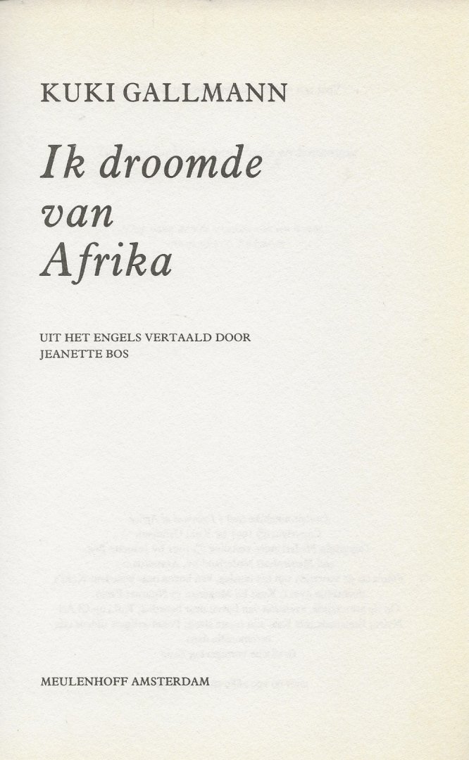 Gallmann, Kuki . Uit het engels vertaald door Jeanette Bos - Ik droomde van Afrika