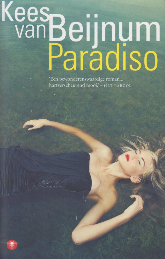 Beijnum (born Amsterdam, March 21, 1957), Kees van - Paradiso  Op een warme zomerochtend is geluksdeskundige Mart Hitz onderweg naar zijn vrouw om haar te vertellen dat hij haar voor een ander gaat verlaten. Aan de rand van zijn woonplaats stuit hij op een wegversperring.
