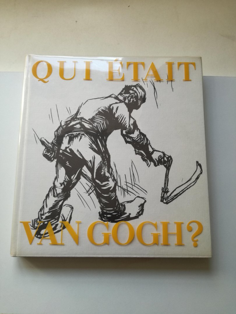 Jean Leymarie - Qui était van Gogh?