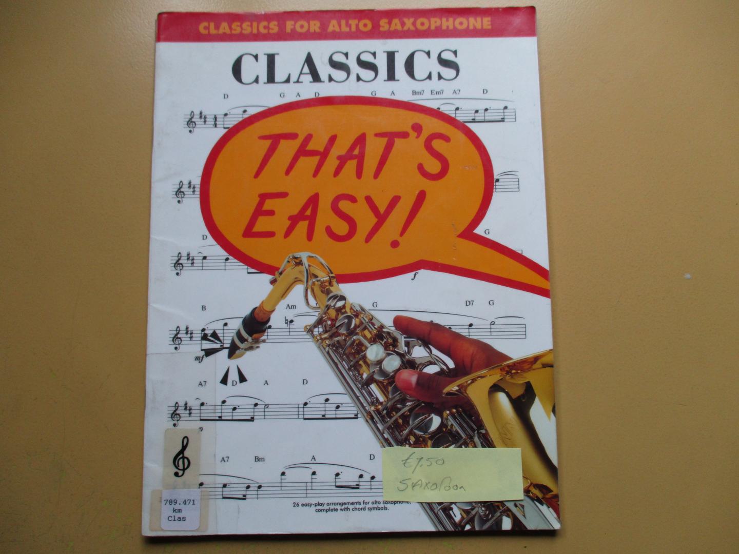 Diverse auteurs - Classics for Alto Saxophone / That's Easy