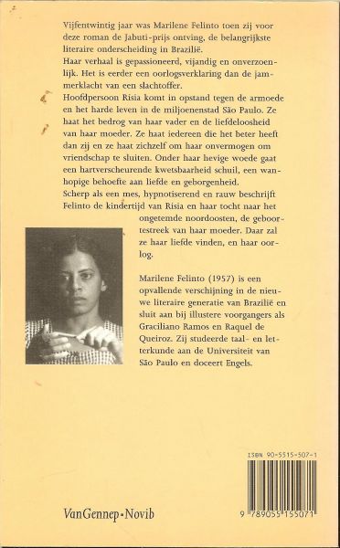 Felinto, Marilene (kreeg voor deze roman de belangrijkste literaire onderscheiding in Brazilië - De de vrouwen van Tijucopapo- roman die zich afspeelt in Sao Paulo