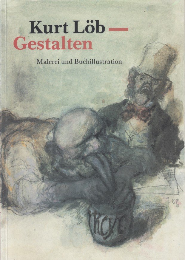 Löb, Kurt - Gestalten. Malerei uyne Buchillustration.