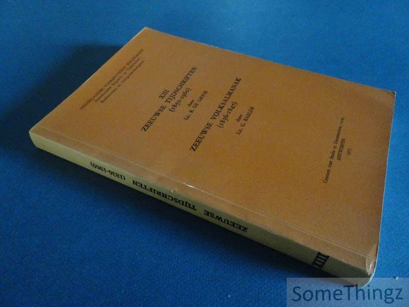 R. De Gryse en G. Baelde. - Zeeuwse tijdschriften (1850-1960) / Zeeuwse volksalmanak (1836-1847) [Nederlandse Volkskundige Bibliografie. Deel XIII.]
