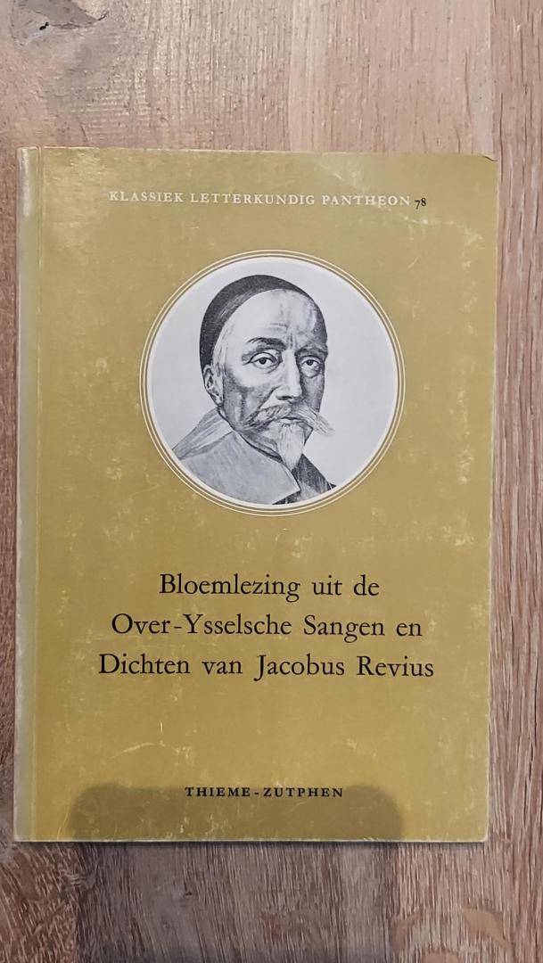Revius - Bloemlezing uit de Over-Ysselsche Sangen en Dichten van Jacobus Revius. Klassiek Letterkundig Pantheon 78