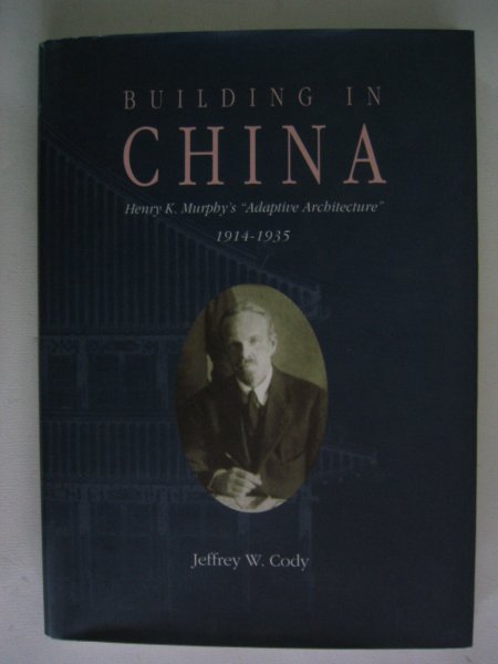 Cody. Jeffrey W. - building in China