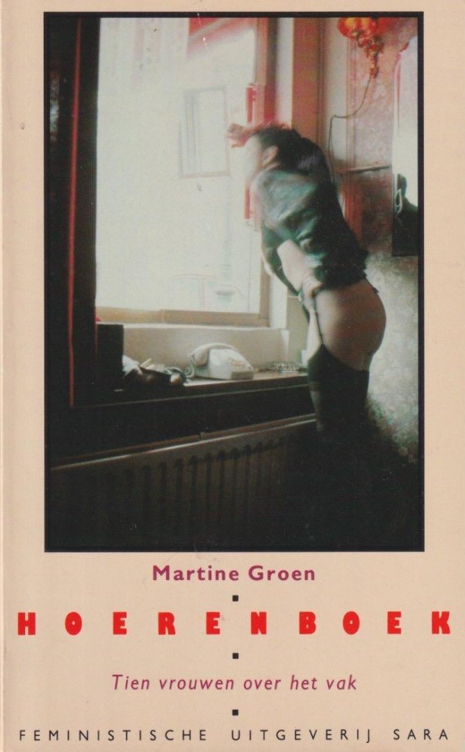 Groen, Martine - Hoerenboek. Tien vrouwen over het vak