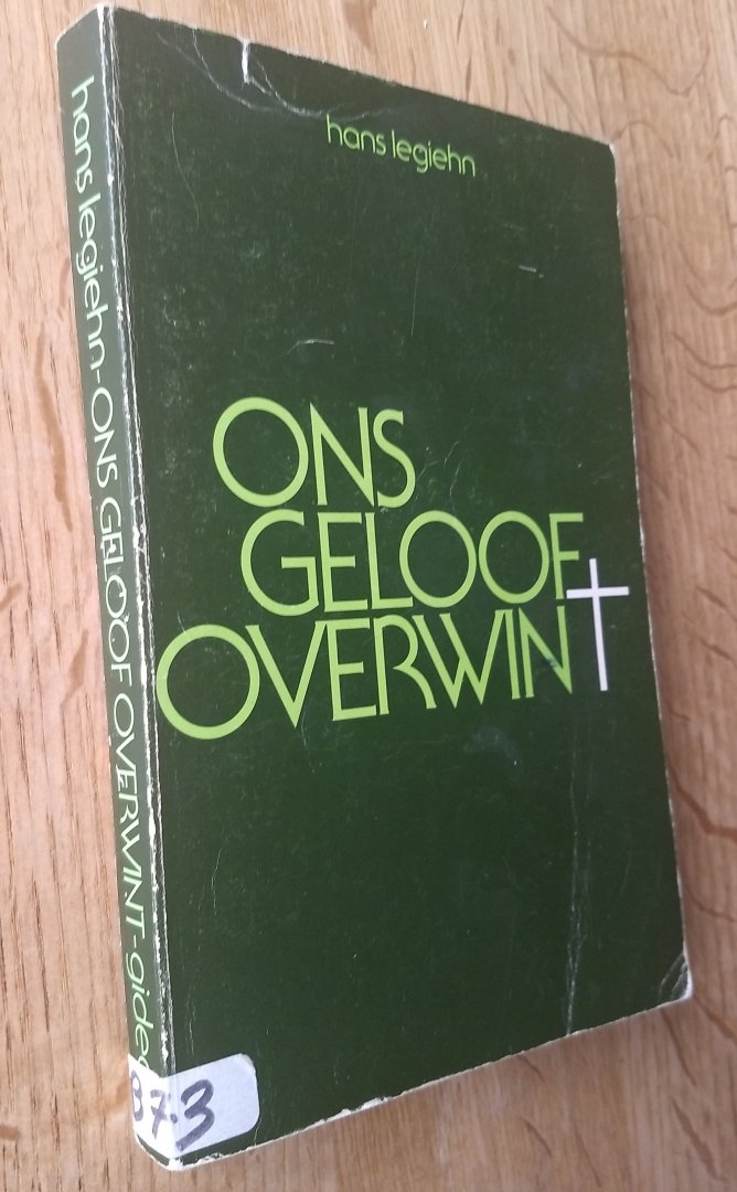 Legiehn - ONS GELOOF OVERWINT / druk 1