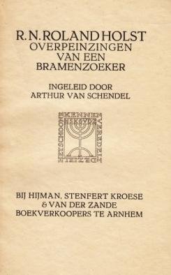 ROLAND HOLST, R.N. - Overpeinzingen van een bramenzoeker. Ingeleid door Arthur van Schendel.