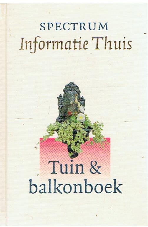 Redactie - Spectrum informatie thuis - deel 5 - Tuin en balkonboek