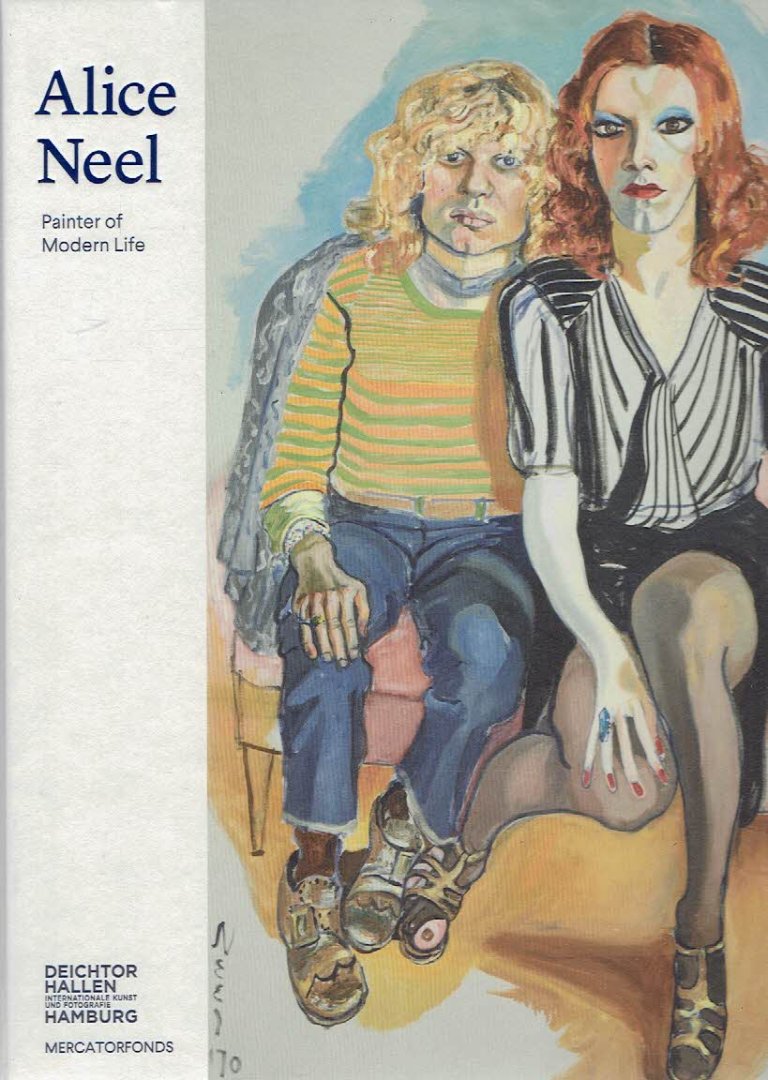 NEEL, Alice - Jeremy Lewinson & Dirk LUCKOW [Hrsg.] - Alice Neel - Painter of Modern Life. - [German].