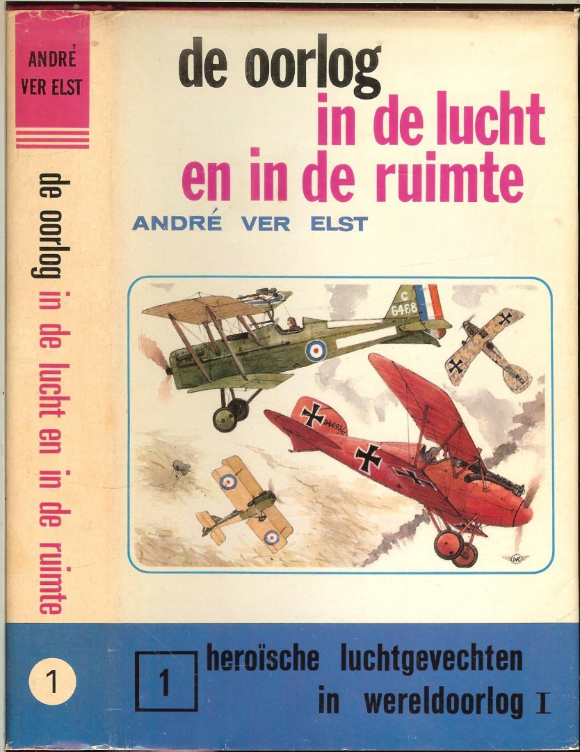Elst ver Andre werd geborente Leuven 28 0ktober 1935 . Geïllustreerd met fotografische afbeeldingen en tekeningen met zwart wit fotos - Heroische lucht Gevechten in Wereldoorlog  uit de Serie   De oorlog in de lucht en in de ruimte deel I