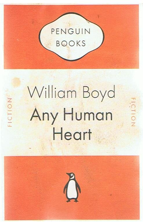 Boyd, William - Any human heart - the intimate journals of Logan Mountstuart