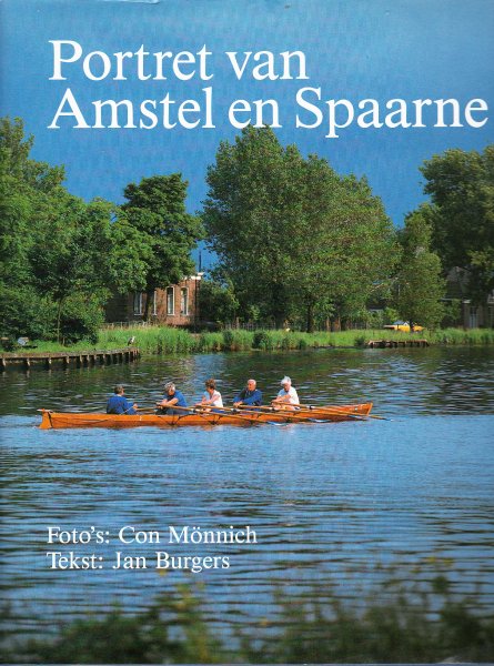 Mönnich, Con(foto's) / Jan  Burgers, (tekst) - Portret van Amstel en Spaarne.