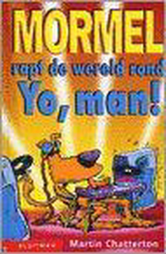 Chatterton, M. - Mormel rapt de wereld rond yo man
