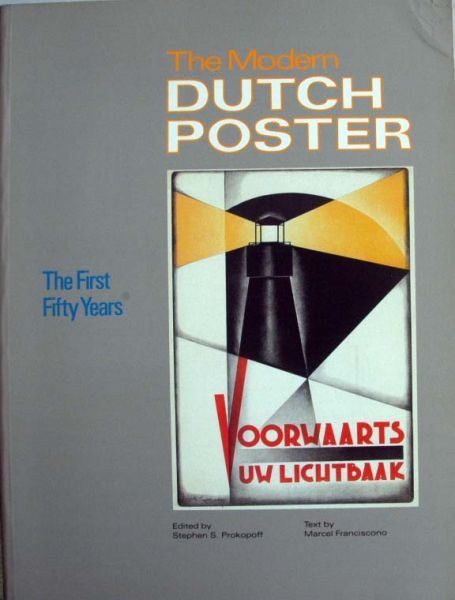 Marcel franciscono - The Modern Dutch Poster.1890-1940