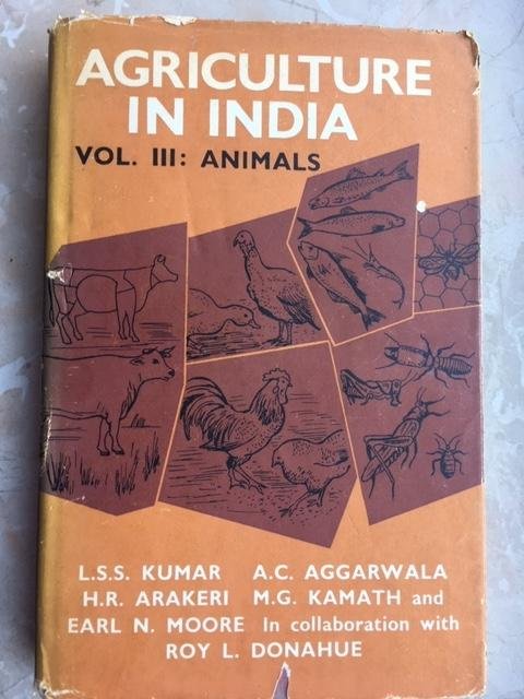 Kumar,Agarwalla,Arakeri a.o. - Agriculture in India vol 3 Animals