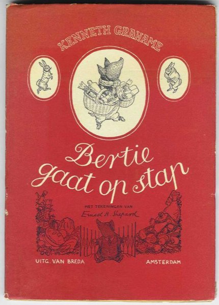 Grahame, Kenneth met zw/w tekeningen van Ernest H.Shepard - Bertie gaat op stap / Oorspronkelijke titel: Bertie's Escapade / Vertaling: A.C. Tholema