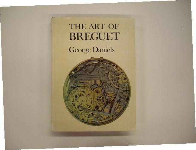 DANIELS, GEORGE. - The art of Breguet.