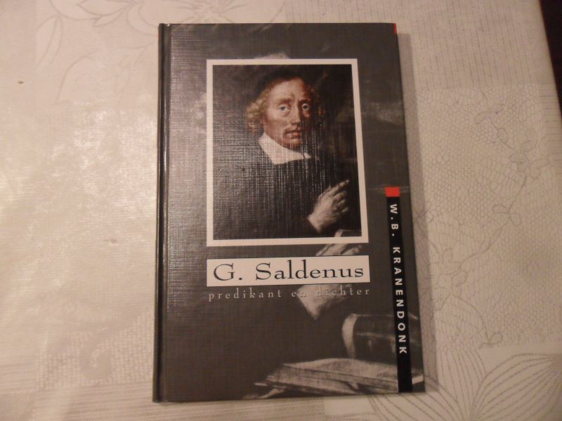 Kranendonk W.B. - G. Saldenus predikant en dichter