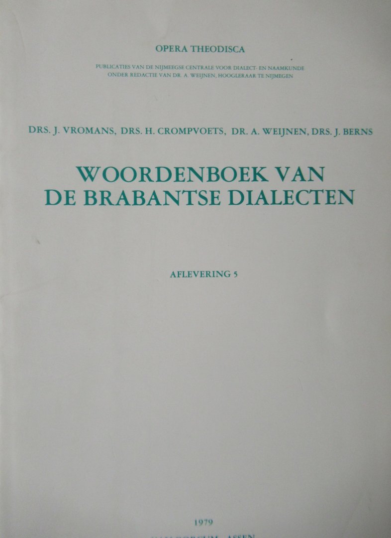 Weijnen, A. Dr. - Bakel, van Jan Dr. - Woordenboek van de brabantse dialecten Opera Theodisca (9 delen)
