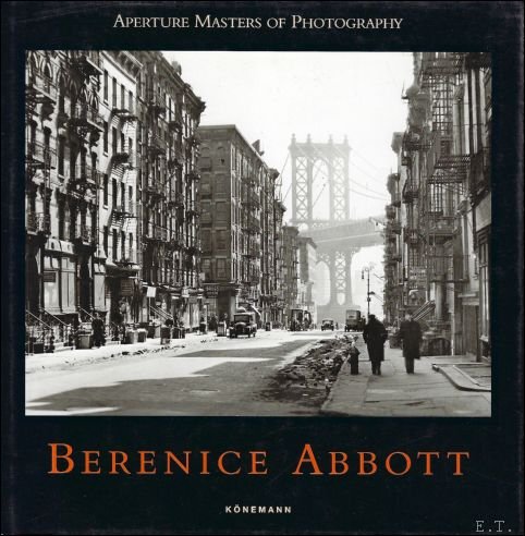 N/A. - Berenice Abbott : Aperture masters of photography