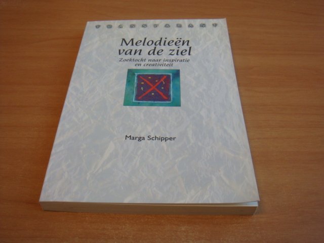 Schipper, Marga - Melodieën van de ziel - Zoektocht naar inspiratie en creativiteit