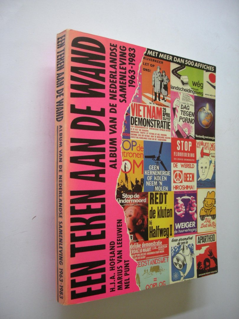 Hofland, H.J.A. tekst / Leeuwen, M.van en Punt, N., samenst. - Een teken aan de wand. Album van de Nederlandse samenleving