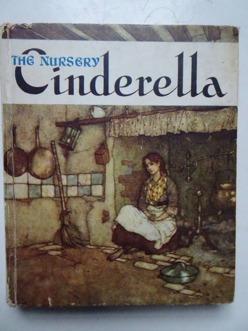 Pearl, Irene & Edmund Dulac. - The Nursery Cinderella.