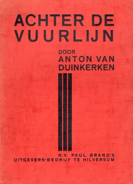 Duinkerken, Anton van. - Achter de vuurlijn.