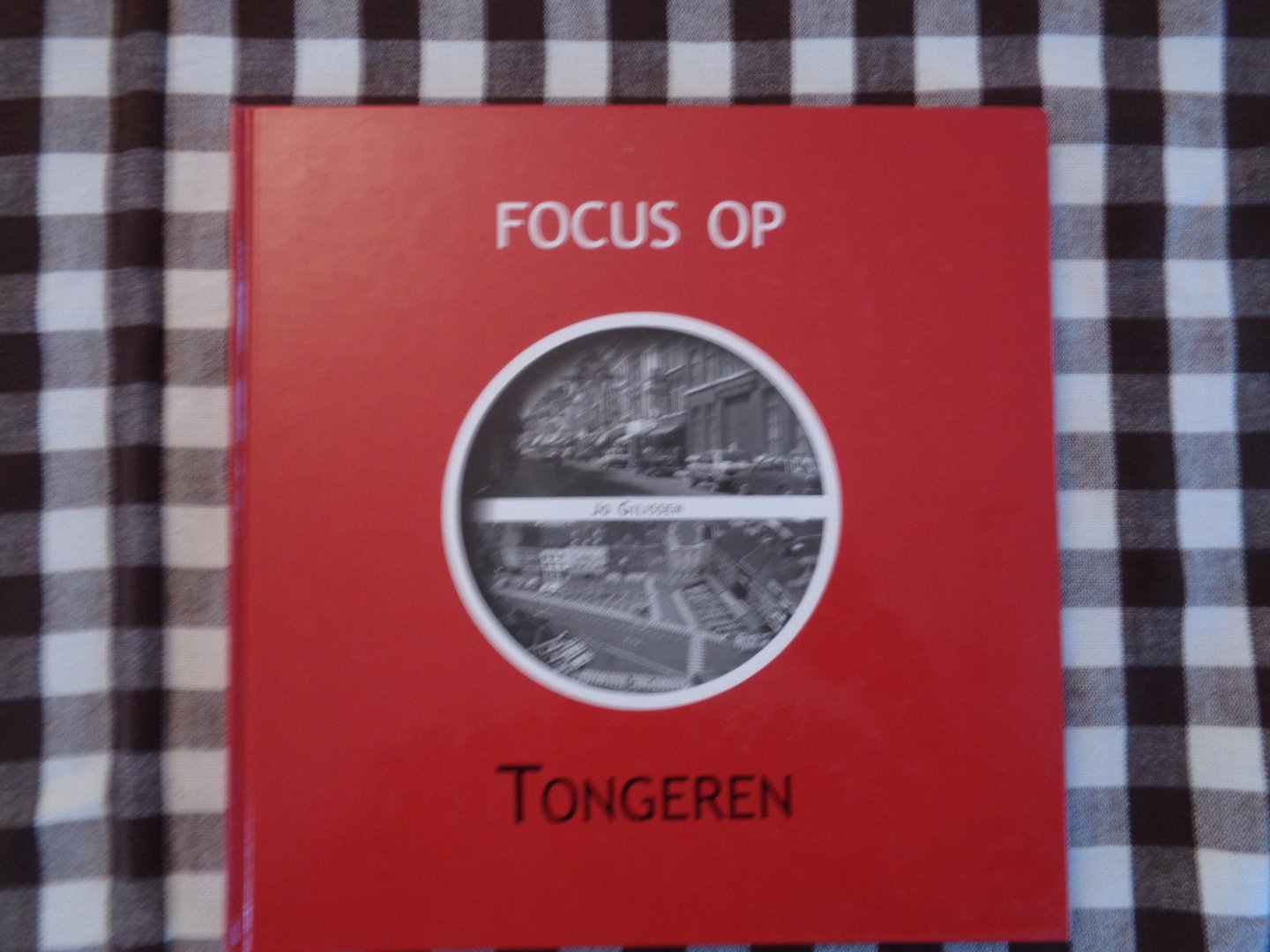 Gilissen, J. - Focus op Tongeren / druk 1