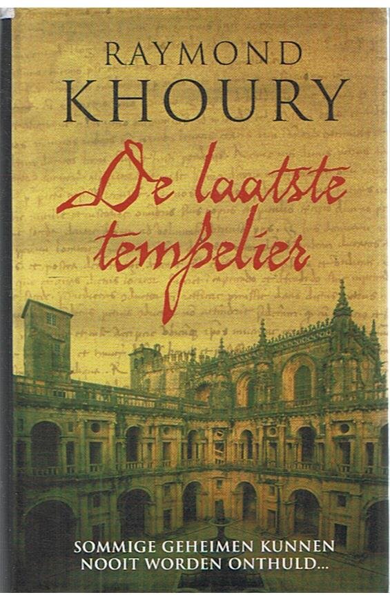 Khoury, Raymond - De laatste tempelier- Sommige geheimen kunnen nooit worden onthuld...