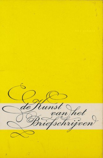 Bakker, Piet - De kunst van het briefschrijven.