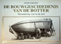 Dorleijn, Peter - De Bouwgeschiedenis van de Botter