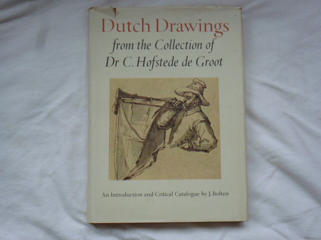 Bolten, J - Dutch Drawings from the collection of Dr C Hofstede de Groot