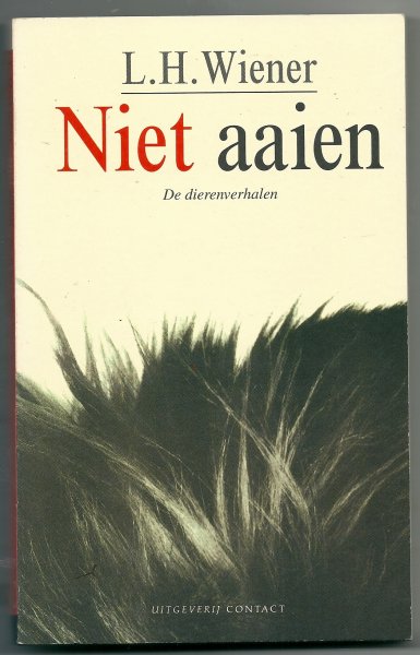 Wiener, L.H - Niet aaien  (de dierenverhalen)
