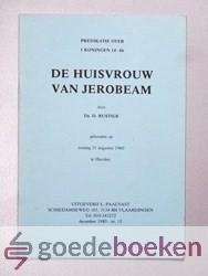 Rustige, Ds. D. - De huisvrouw van Jerobeam --- Predikatie over 1 Koningen 14 vers 6b, gehouden op zondag 21 augustus 1960 te Hierden,. Uitgegeven december 1980, no. 15