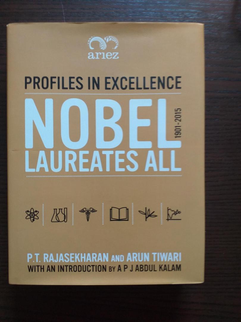 Rajasekharan, P.T. en Tiwari, Arun - Profiles in excellence - Nobel Laureates all . 1901- 2015