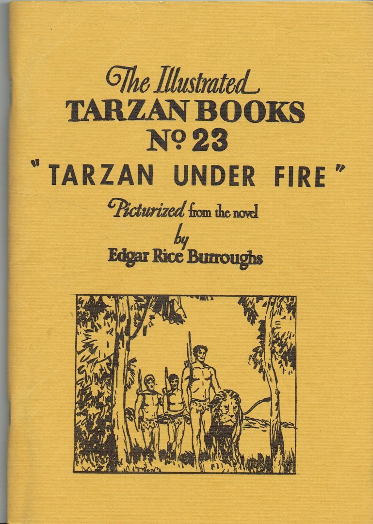 Edgar Rice Burroughs (Author), William Juhre (Illustrator) - The Illustrated Tarzan books No. 23 - Tarzan Under Fire
