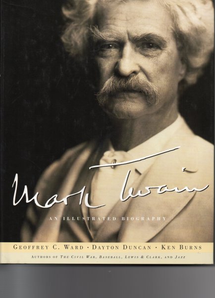 Ward Geoffrey C.- Duncan Dayton-Burns Ken - Mark Twain, an illustrated Biography