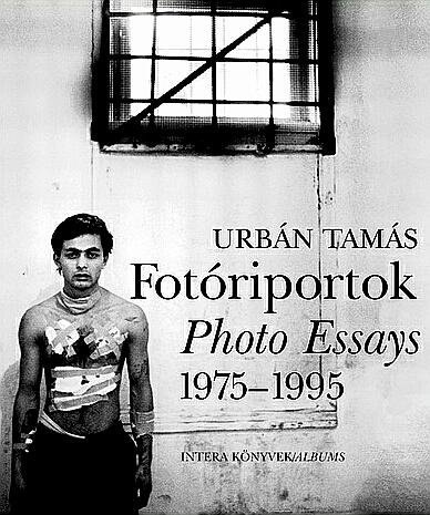 Tamás , Urbán . [ isbn 97996380035676 ]   inv  4216  Engels en Hongaars taal . - Fotóriportok / Photo Essays . 1975 - 1995 .