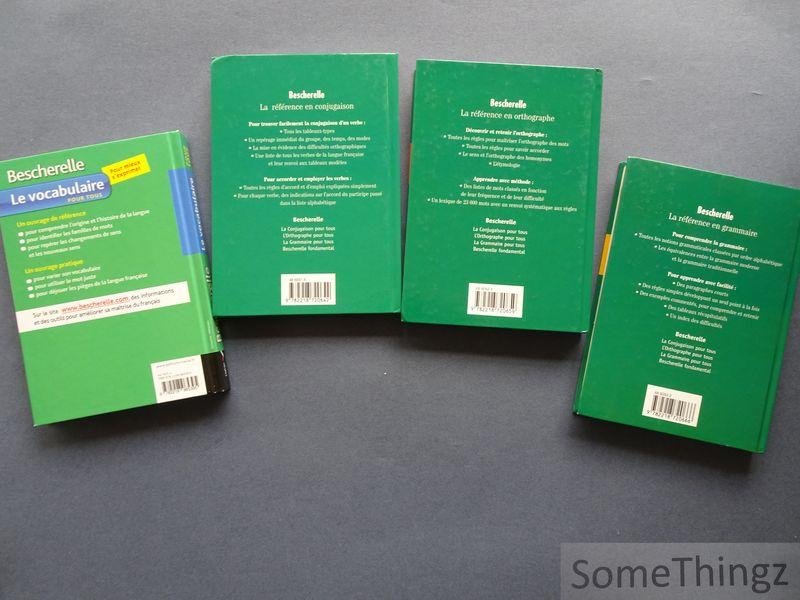 Michel Arrivé (edit.). - Bescherelle. La Conjugaison pour tous. L'Orthographe pour tous. Le vocabulaire pour tous. La Grammaire pour tous. [4 vols]